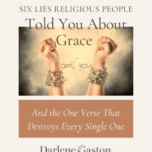 Six Lies Religious People Told You About Grace